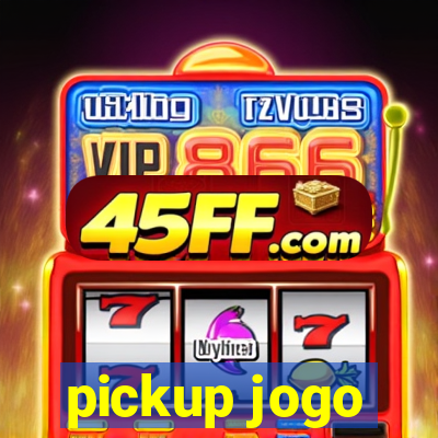 pickup jogo
